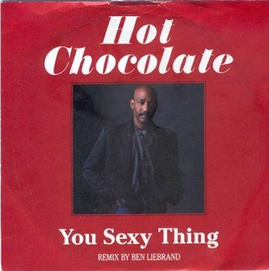 Hot Chocolate - You Sexy Thing - Remix / Every 1's A Winner