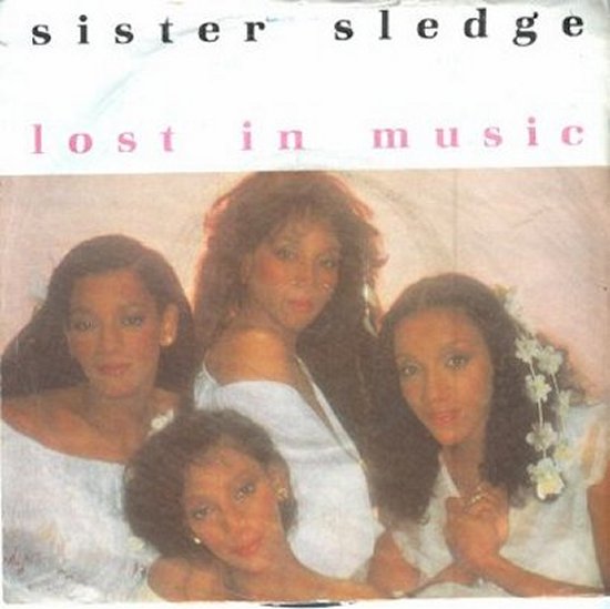 Sister Sledge - Lost In Music / Smile